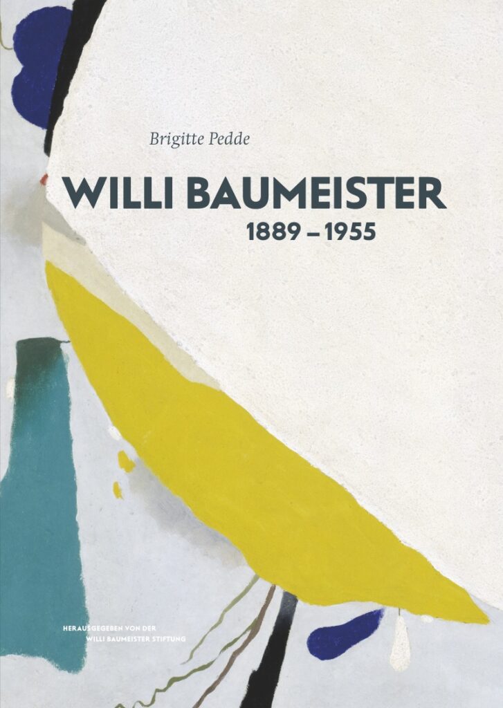 Cover-Bild für das Buch von Brigitte Pedde: "Willi Baumeister – Schöpfer aus dem Unbekannten. 1889–1955"